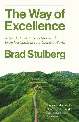 Stulberg Brad: The Way of Excellence [2026]