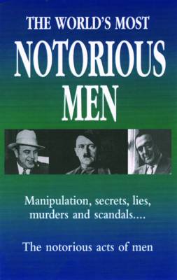 The World's Greatest Notorious Men [2001] paperback