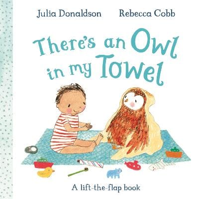 Julia Donaldson: There's an Owl in My Towel [2026]