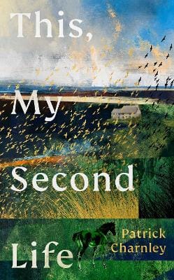 Charnley Patrick: This, My Second Life [2026] hardback