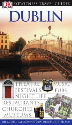 Tim Perry: DK Eyewitness Travel Guide: Dublin [2005]