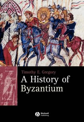Timothy Gregory: A History of Byzantium [2005] paperback