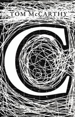 Tom McCarthy: C [2010] hardback