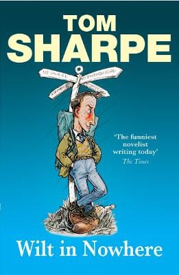 Tom Sharpe: Wilt in Nowhere [2005] paperback
