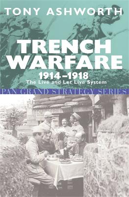 Tony Ashworth: Trench Warfare 1914-18 [2000] paperback