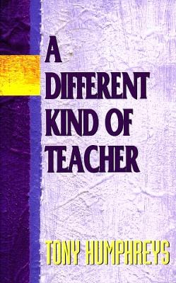 Tony Humphreys: A Different Kind of Teacher [1996] paperback