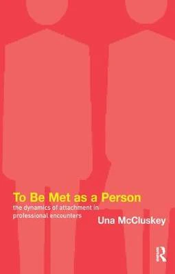 Una McCluskey: To Be Met as a Person [2005]