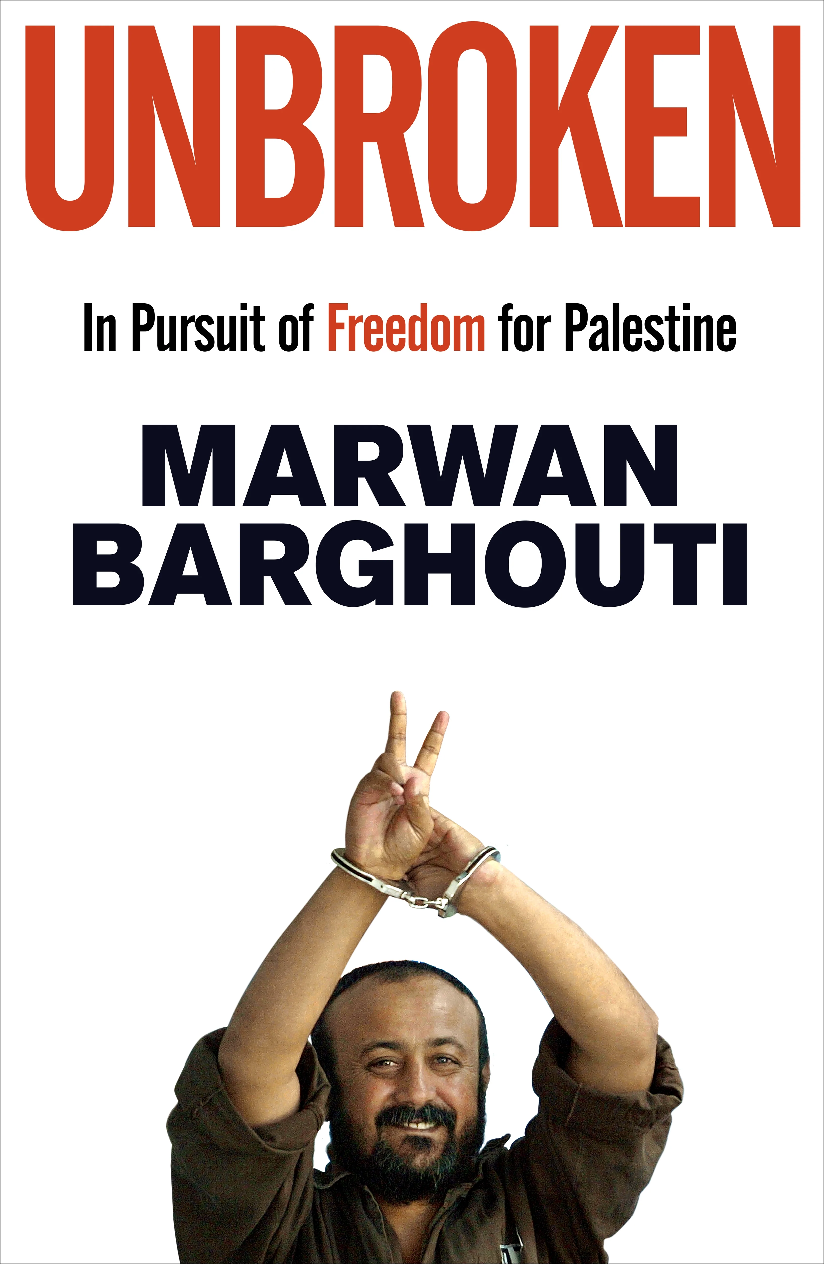 Marwan Barghouti: Unbroken [2026]