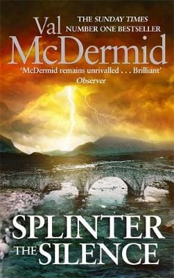Val Mcdermid: Splinter the Silence [2015] paperback