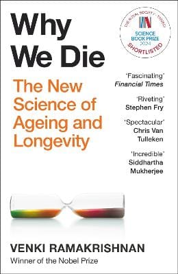 Venki Ramakrishnan: Why We Die [2025]