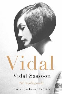 Vidal Sassoon: Vidal [2011] paperback