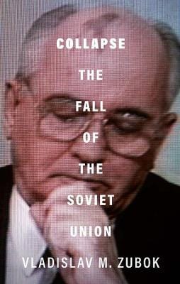 Vladislav M. Zubok: Collapse [2021] hardback