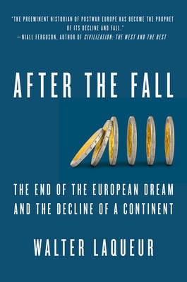 Walter Laqueur: After the Fall [2012] hardback