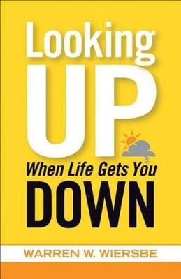 Warren W. Wiersbe: Looking Up When Life Gets You Down [2012] paperback