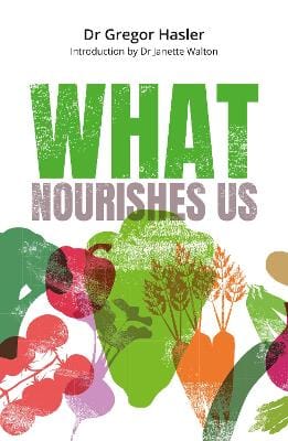 Hasler Gregor: What Nourishes Us [2026]
