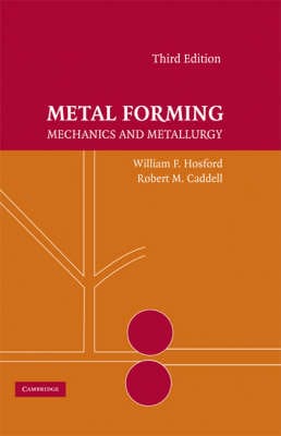 William F. (University of Michi Hosford: Metal Forming [2007] hardback