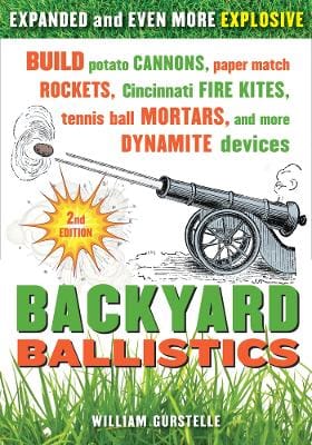 William Gurstelle: Backyard Ballistics [2012] paperback