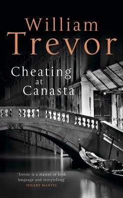 William Trevor: Cheating at Canasta [2007]