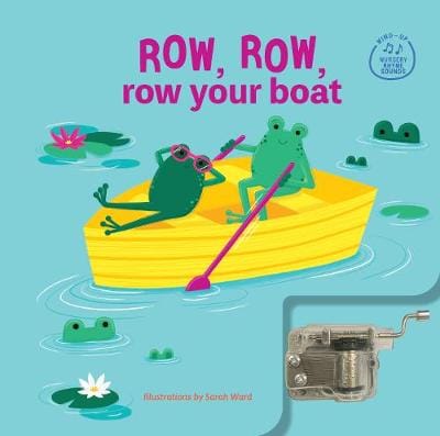 Wind Up Music Box Book - Row, Row, Row Your Boat [2020] hardback