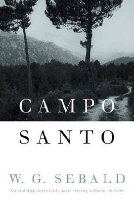 Winfried Georg Sebald: Campo Santo [2005] hardback