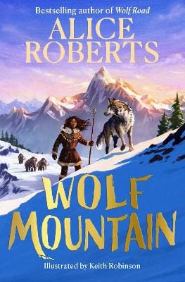 Alice Roberts: Wolf Mountain: : Volume 2 [2026]
