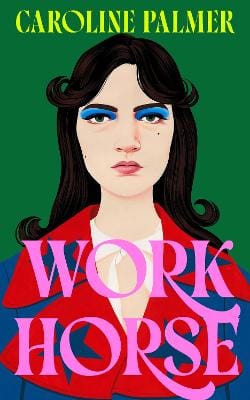 Palmer Caroline: Workhorse [2025] trade paperback