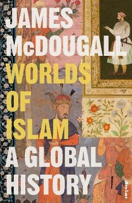 McDougall James: Worlds of Islam [2026]