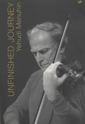 Yehudi Menuhin: Unfinished Journey [2001] paperback