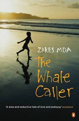 Zakes Mda: The Whale Caller [2006] paperback